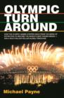 Image for Olympic Turnaround: How the Olympic Games Stepped Back from the Brink of Extinction to Become the World&#39;s Best Known Brand - And a Multi-billion Dollar Global Franchise