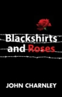 Image for Blackshirts and Roses