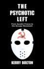 Image for The Psychotic Left : From Jacobin France to the Occupy Movement