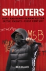 Image for Shooters  : guns and gangs in Manchester in the twenty-first century