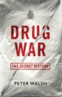 Image for Drug war  : the secret history