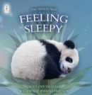 Image for Feeling sleepy  : drift off to sleep with your animal friends