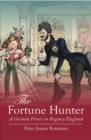 Image for The Fortune Hunter: A German Prince in Regency England