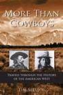 Image for More than cowboys: travels through the history of the American West
