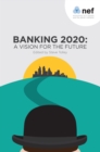 Image for Banking 2020: A Vision for the Future