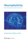 Image for Neuroplasticity: new biochemical mechanisms