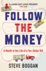 Image for Follow the money: a month in the life of a ten-dollar bill