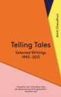 Image for Telling tales: selected writings, 1993-2013