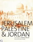 Image for Jerusalem, Palestine &amp; Jordan : In the Archives of Hisham Khatib