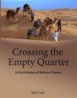 Image for Crossing the Empty Quarter : In the Footsteps of Bertram Thomas
