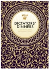 Image for Dictators&#39; Dinners
