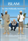 Image for Islam for the politically incorrect  : with a foreword for Donald Trump