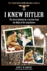 Image for I Knew Hitler : The Lost Testimony by a Survivor from the Night of the Long Knives