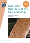 Image for Fast Facts: Disorders of the Hair and Scalp