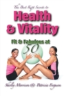 Image for The Best Kept Secrets to Health &amp; Vitality (Fit &amp; Fabulous at 50)