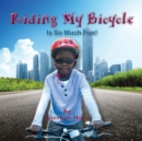 Image for Riding My Bicycle - Is So Much Fun