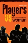 Image for Players Vs the Unconventional Woman
