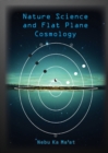 Image for Nature Science and Flat Plane Cosmology