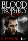 Image for Blood Prophecy: The Fated Three: Teen Vampire Romance Fiction