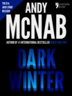 Image for Dark Winter (Nick Stone Book 6): Andy McNab&#39;s best-selling series of Nick Stone thrillers - now available in the US, with bonus material