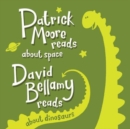 Image for Patrick Moore and David Bellamy Read About Space and Dinosaurs