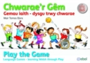 Image for Chwarae&#39;r Gem/Play the Game : Gemau Iaith - Dysgu trwy Chwarae/ Language Games - Learning Welsh Through Play