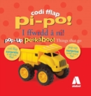 Image for Codi Fflap Pi Po! i Ffwrdd a Ni! - Pop up Peekaboo! Things That Go
