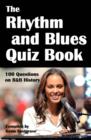 Image for The Rhythm and Blues Quiz Book: 100 Questions on R&amp;B History