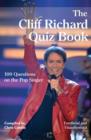 Image for The Cliff Richard Quiz Book: 100 Questions on the Pop Singer