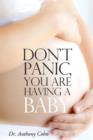 Image for Don&#39;t Panic, You are Having a Baby
