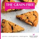 Image for The Grain-Free Breakfast and Snack Book : Recipes by Emily Jane