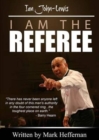 Image for I am the Referee - Ian John Lewis