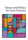 Image for Values and ethics for care practice