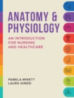 Image for Anatomy &amp; physiology  : an introduction for nursing and healthcare