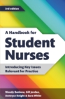 Image for A handbook for student nurses  : introducing key issues relevant for practice