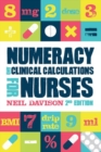 Image for Numeracy and Clinical Calculations for Nurses