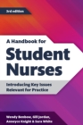 Image for A handbook for student nurses  : introducing key issues relevant for practice
