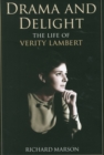 Image for Drama and delight  : the life of Verity Lambert