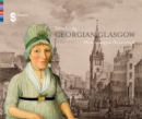 Image for Introducing Georgian Glasgow  : how Glasgow flourished