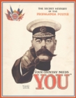 Image for Your country needs you: the secret history of the ultimate propaganda poster