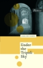 Image for Under the Tripoli sky