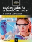 Image for Mathematics for A Level Chemistry: A Course Companion