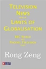 Image for Television News &amp; The Limits Of Globalisation