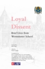 Image for Loyal Dissent : Brief Lives of Westminster School