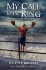 Image for My Call to the Ring : A Memoir of a Girl Who Yearns to Box
