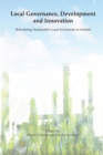 Image for Local Governance, Development and Innovation : Rebuilding Sustainable Local Economies in Ireland