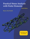 Image for Practical Stress Analysis with Finite Elements (3rd Edition)