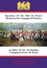 Image for Operations Of The Fifth Or Picton&#39;s Division In The Campaign Of Waterloo.