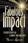 Image for Fabulous Impact : Step Into The New You &amp; Rewrite Your Own Script