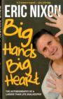 Image for Big Hands Big Heart - Eric Nixon